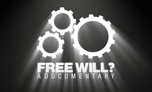 “Free Will? A Documentary” 