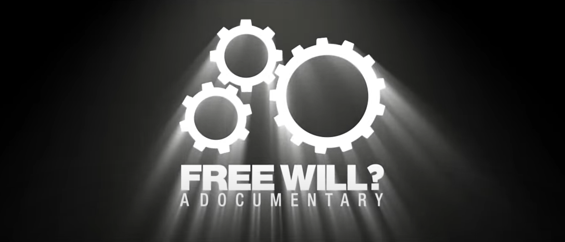 “Free Will? A Documentary” 